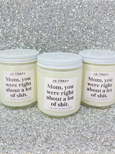 Candle Mom Was Right - 3 Scents!